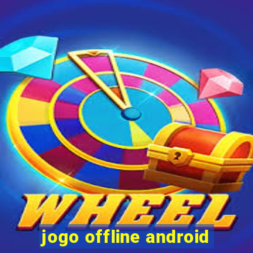 jogo offline android